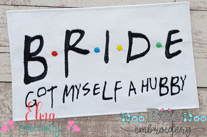 Friends Bride Got Myself a Hubby - Fill Stitch