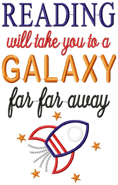 Reading Will Take you to a Galaxy Far Far Away - Applique